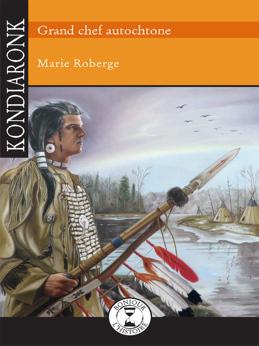 Title details for Kondiaronk by Marie Roberge - Available